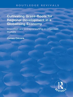 cover image of Cultivating Grass-Roots for Regional Development in a Globalising Economy
